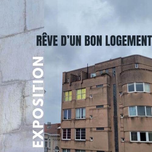 Exposition "Rêve d'un bon logement"