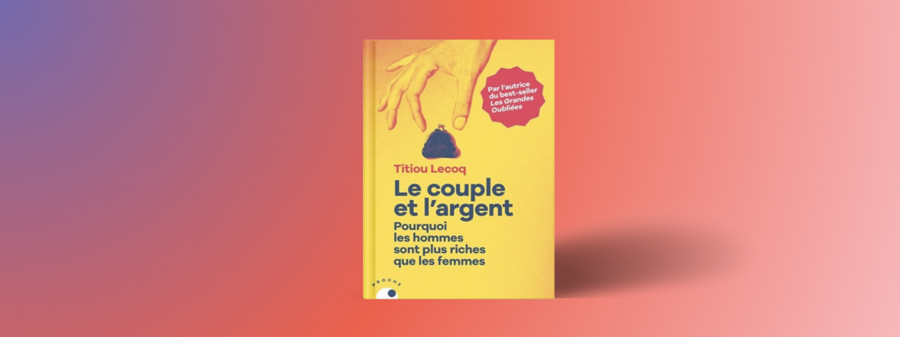 Arpentage "Le couple et l'argent" de Titiou Lecoq