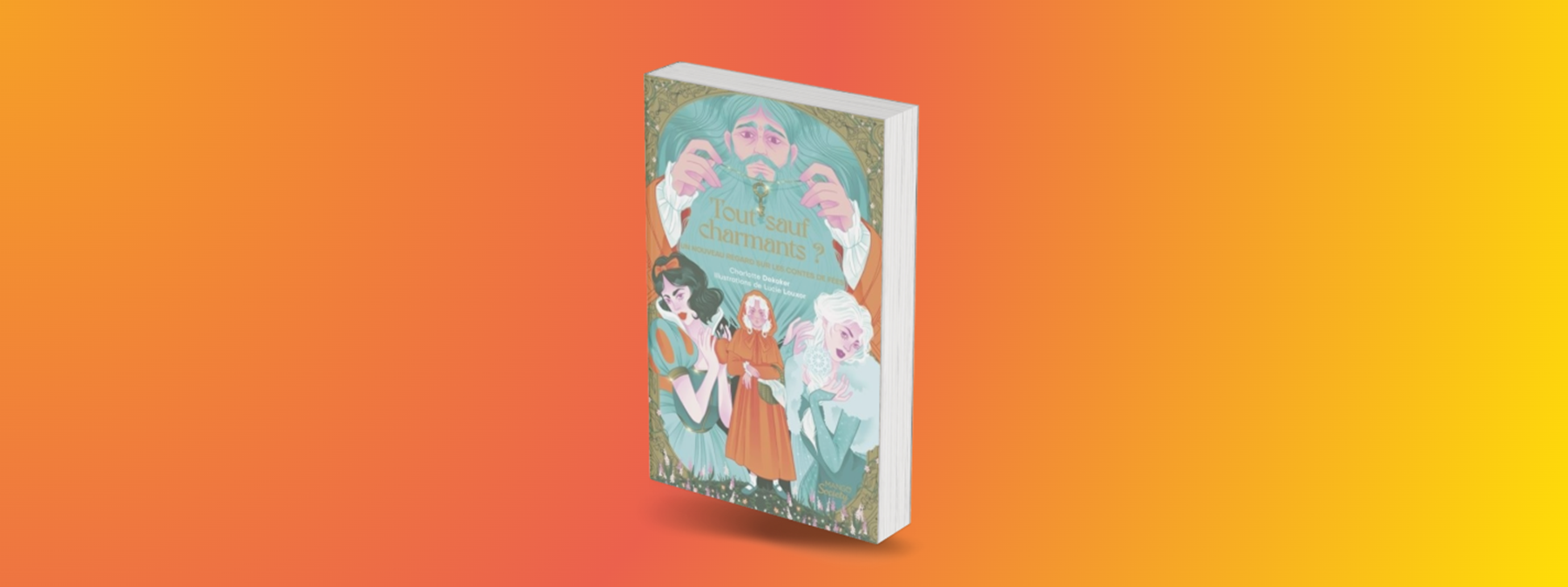 Arpentage "Tout sauf Charmants?" de Charlotte Dekoker